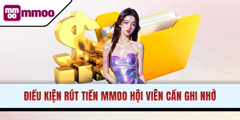 Đáp ứng điều kiện rút tiền MMOO