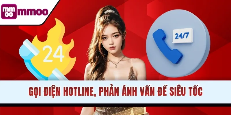 Gọi điện Hotline, phản ánh vấn đề siêu tốc